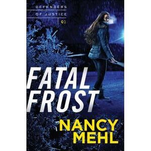Fatal Frost -- Nancy Mehl
